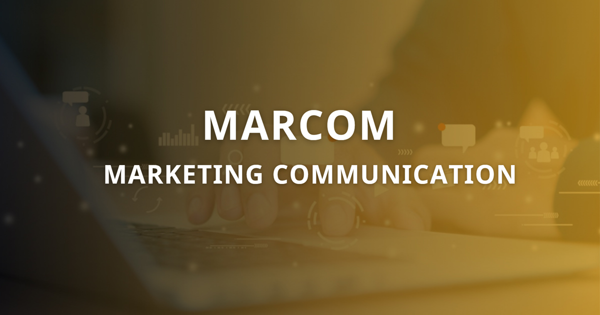 MarCom là gì? Các công cụ Marketing Communication phổ biến