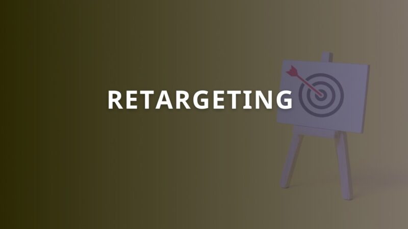 Retargeting là gì? Các hình thức và cách thức hoạt động