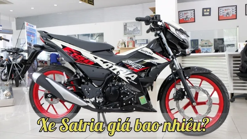 Satria giá bao nhiêu? Cập nhật mới nhất về giá Satria của năm nay